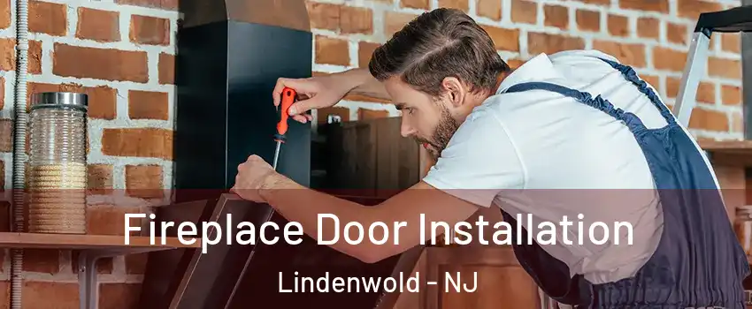  Fireplace Door Installation Lindenwold - NJ